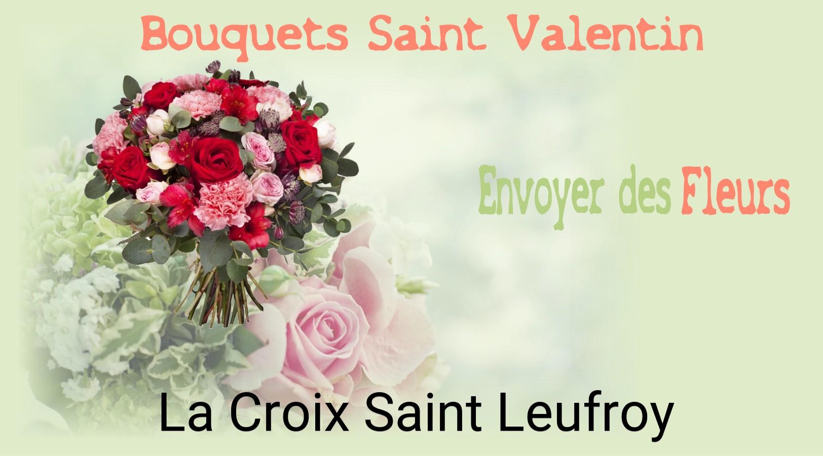 Roses de Saint-Valentin livrées à La Croix-Saint-Leufroy